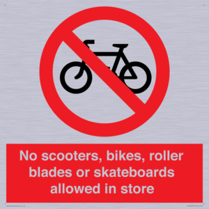 No scooters, bikes, roller blades or skateboards allowed in store